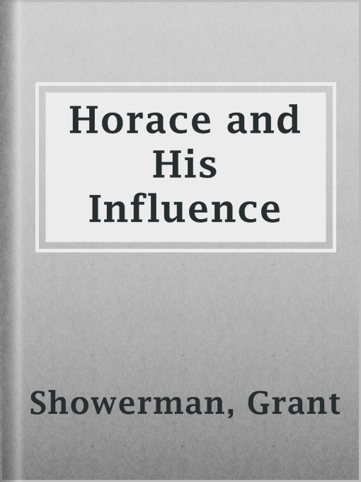 Title details for Horace and His Influence by Grant Showerman - Available